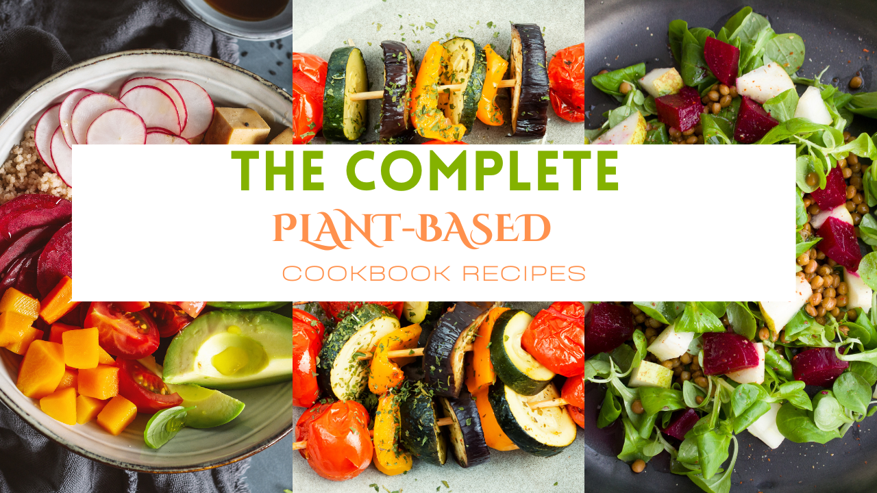 The complete Plant-Based Cook Book